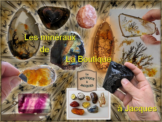 Les minéraux de La Boutique à Jacques 